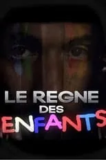 Película Le Règne Des Enfants