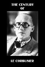 Película Le siècle de Le Corbusier