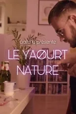 Adam Calise es Protagonist en Le Yaourt Nature