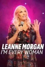 Película Leanne Morgan: I'm Every Woman