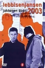 Poster de la película Lebbis en Jansen: Jakkeren door 2003 - Películas hoy en TV