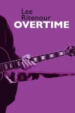 Película Lee Ritenour : Overtime