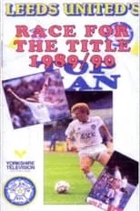 Película Leeds United's Race For The Title 1989/90