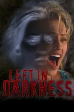 Poster de Left In Darkness