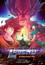 Poster de la película Legend: A Dragon Ball Tale - Películas hoy en TV