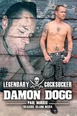 Película Legendary Cocksucker: Damon Dogg