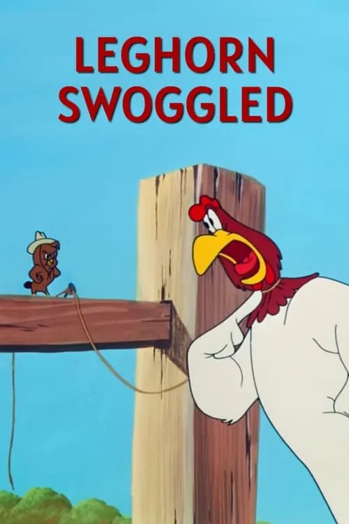 Póster de la película Leghorn Swoggled