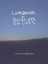 Película Lemonade + Ducktape Stuffs