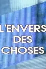 Película L'Envers des choses