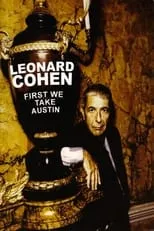 Poster de Leonard Cohen: First We Take Austin