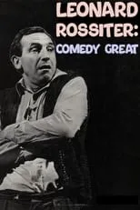 Leonard Rossiter es Self (Archive footage) en Leonard Rossiter: Comedy Great