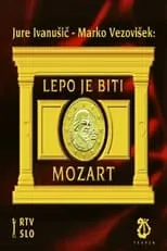 Poster de la película Lepo je biti Mozart - Películas hoy en TV