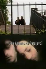 Película Les Amants de Sarajevo