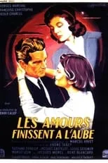 Película Les amours finissent à l'aube