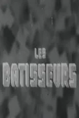 Película Les Bâtisseurs