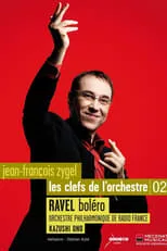 Jean-François Zygel es Présentateur en Les clefs de l'orchestre de Jean-François Zygel - Le Boléro de Ravel