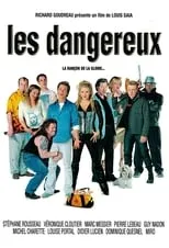 Película Les Dangereux