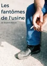 Película Les fantômes de l'usine