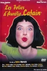 Película Les Folies d'Aurélie Catain