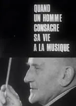 Hermann Scherchen es Self en Les grandes répétitions: Quand un homme consacre sa vie à la musique