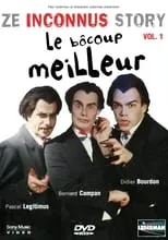 Póster de la película Les Inconnus - Ze Inconnus Story - Le bôcoup meilleur (Vol. 1)