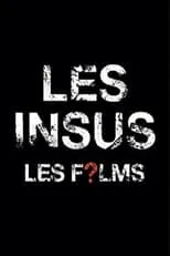 Película Les Insus - Les Films