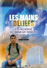 Película Les mains déliées : À la recherche du cinéma gay israélien