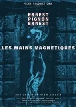 Película Les Mains magnétiques, Ernest Pignon-Ernest