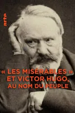 Película Les Misérables et Victor Hugo : au nom du peuple