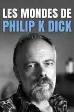 Película Les Mondes de Philip K. Dick