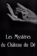 Película Les Mystères du château du dé