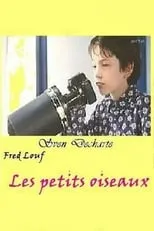 Max André es Joseph en Les petits oiseaux