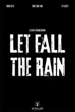 Película Let Fall the Rain