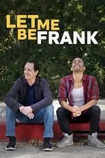 Freddy Andreiuci interpreta a Frank en Let Me Be Frank