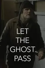 Bo Lyckman es Homeless Man en Let the Ghost Pass