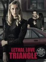 Poster de la película Lethal Love Triangle - Películas hoy en TV