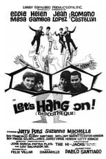 Película Let's Hang On!