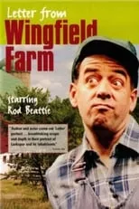 Rod Beattie es Walt Wingfield/Freddy/Maggie/The Squire/Don/All Others en Letter from Wingfield Farm