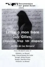 Película Lettre à mon frère Guy Gilles, cinéaste trop tôt disparu