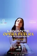 Levante es Self en Levante: Opera Futura - Live In Concerto