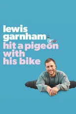 Lewis Garnham es  en Lewis Garnham: Hit A Pigeon With His Bike