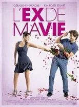 Película L'Ex de ma vie