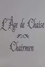 Película L'âge de Chaise