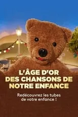 Película L'Âge d'or des chansons de notre enfance