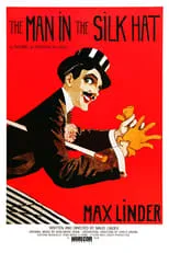 Max Linder es Self (archive footage) en L'homme au chapeau de soie