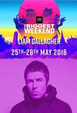 Poster de Liam Gallagher - BBC The Biggest Weekend 2018