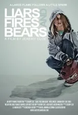 Poster de la película Liars, Fires and Bears - Películas hoy en TV