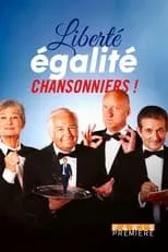 Película Liberté, égalité, chansonniers !