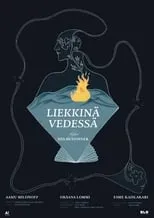 Película Liekkinä vedessä