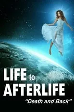 Erica McKenzie es self en Life to Afterlife: Death and Back